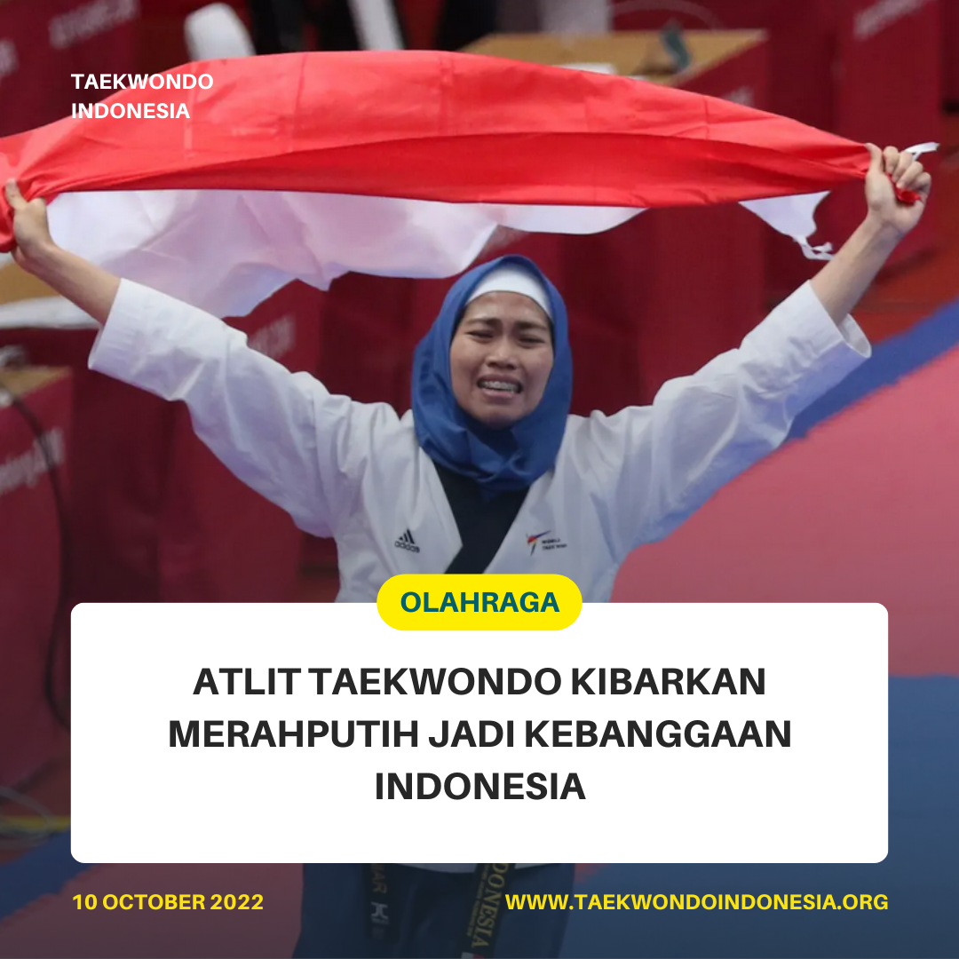 ATLIT TAEKWONDO KIBARKAN MERAH PUTIH JADI KEBANGGAAN INDONESIA  KICK SHADOW TAEKWONDO